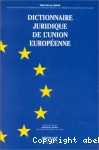Dictionnaire juridique de l'Union européenne