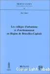 Les collèges d'urbanisme et d'environnement en Région de Bruxelles-Capitale