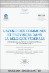 L'avenir des communes et provinces dans la Belgique fédérale