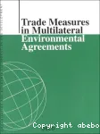 Trade measures in multilateral environmental agreements