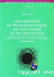 Les principes du pollueur-payeur, de prévention et de précaution