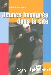 Jeunes immigrés dans la cité