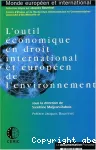 L'outil économique en droit international et européen de l'environnement