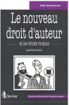 Le nouveau droit d'auteur et les droits voisins